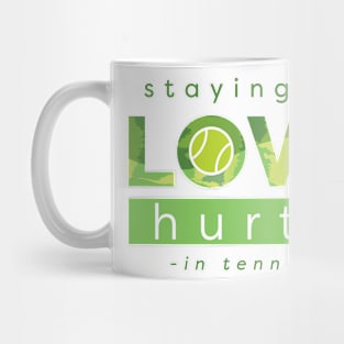 Love Hurts in Tennis Mug